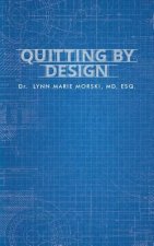 Quitting by Design