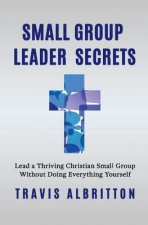 Small Group Leader Secrets