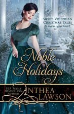 Noble Holidays: Four Sweet Victorian Christmas Novellas