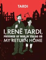 I, Rene Tardi, Prisoner Of War In Stalag Iib Vol. 2