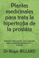 Plantas Medicinales Para Trata La Hipertrofia de la Prost