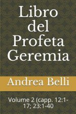 Libro del Profeta Geremia: Volume 2 (Capp. 12:1-17; 23:1-40