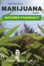 The Medical Marijuana Guide. Natures Pharmacy: Whole Plant Medicine
