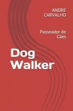 Dog Walker: Passeador de C?es