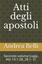 Atti Degli Apostoli: Secondo Volume (Capp. Atti 14:1-28; 28:1- 31