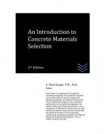 An Introduction to Concrete Materials Selection