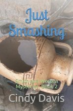 Just Smashing: Smith and Westen Mysteries, Book 2