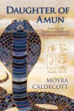 Hatshepsut: Daughter of Amun