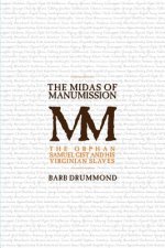 Midas of Manumission