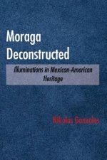Moraga Deconstructed
