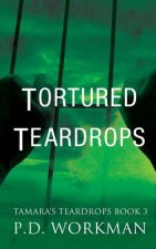 Tortured Teardrops