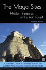 Maya Sites - Hidden Treasures of the Rain Forest