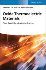 Oxide Thermoelectric Materials - From Basic Principles to Applications