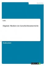 Digitale Medien im Geschichtsunterricht