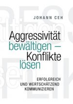 Aggressivitat bewaltigen - Konflikte loesen