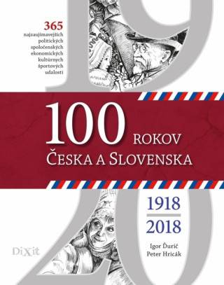 100 rokov Česka a Slovenska