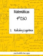 Matem+ticas 41/4 ESO - 2. Radicales y logaritmos