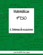 Matem+ticas 41/4 ESO - 6. Sistemas de ecuaciones