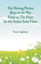 Moving Picture Boys on the War Front