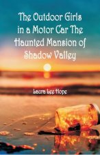 Outdoor Girls in a Motor Car The Haunted Mansion of Shadow Valley