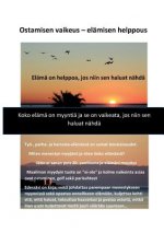 Ostamisen vaikeus - elamisen helppous
