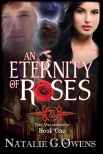 An Eternity of Roses: The Valthreans: Book 1