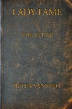 LADY-FAME; or, The Fluke: A Sea Story