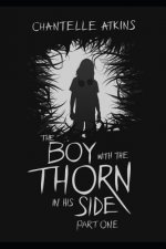 The Boy with the Thorn in His Side - Part One