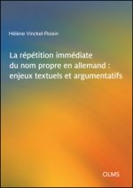 La répétition immédiate du nom propre en allemand : enjeux textuels et argumentatifs