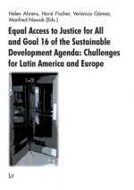 Equal Access to Justice for All and Goal 16 of the Sustainable Development Agenda: Challenges for Latin America and Europe