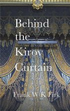Behind the Kirov Curtain