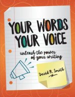 Your Words, Your Voice: Unleash the Power of Your Writing!