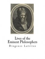 Lives of the Eminent Philosophers: The Lives and Sayings of the Greek Philosophers