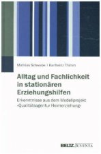 Alltag und Fachlichkeit in stationären Erziehungshilfen