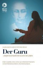 Der Guru - unser kostbarster Schatz im Leben