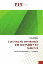 Synthese de commande par supervision de procedes