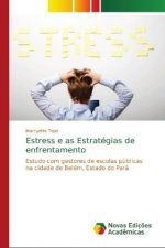 Estress e as Estrategias de enfrentamento