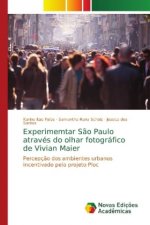 Experimemtar Sao Paulo atraves do olhar fotografico de Vivian Maier
