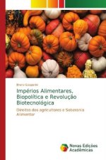 Imperios Alimentares, Biopolitica e Revolucao Biotecnologica