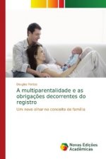 multiparentalidade e as obrigacoes decorrentes do registro