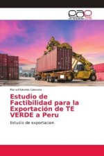 Estudio de Factibilidad para la Exportacion de TE VERDE a Peru