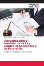 Aproximacion al analisis de la Ley Contra el Secuestro y la Extorsion