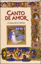 Canto De Amor. El Cantar De Los Cantares