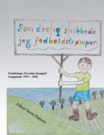 Som dreng strikkede jeg fodboldstr?mper