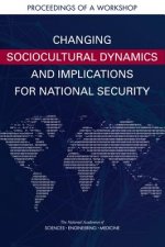 Changing Sociocultural Dynamics and Implications for National Security: Proceedings of a Workshop