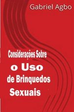 Consideraç?es sobre o Uso de Brinquedos Sexuais