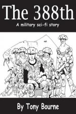 The 388th: A military sci-fi story