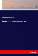 Essays on Eastern Questions