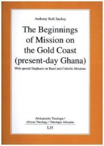 The Beginnings of Mission on the Gold Coast (present-day Ghana)