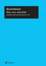 Was uns antreibt